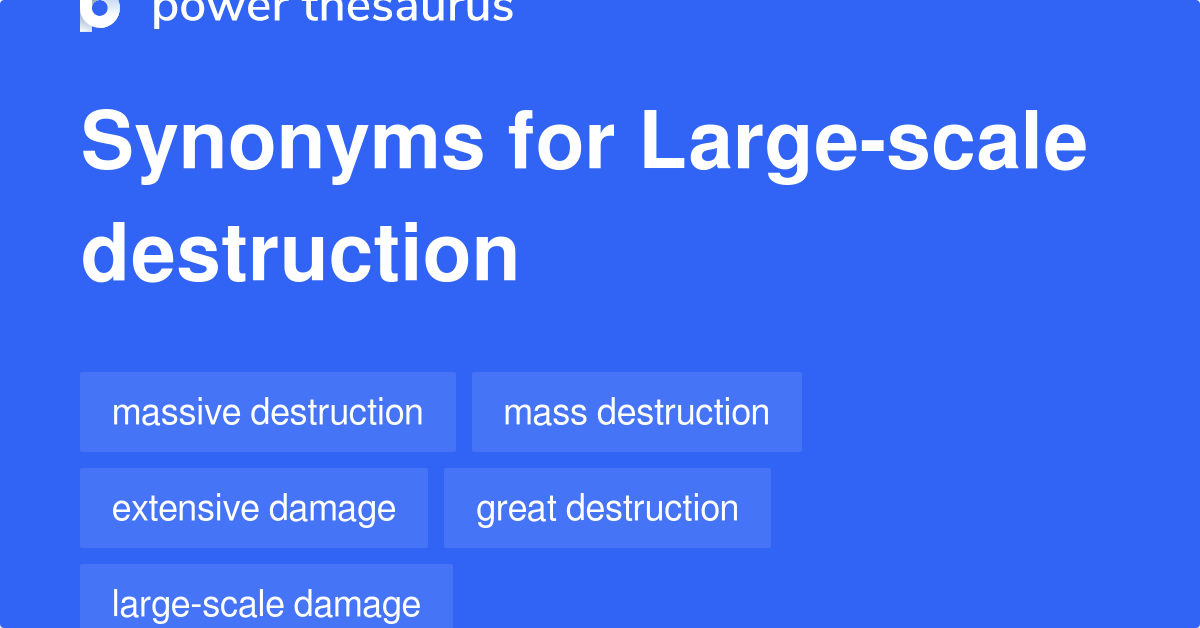 large-scale-destruction-synonyms-80-words-and-phrases-for-large-scale