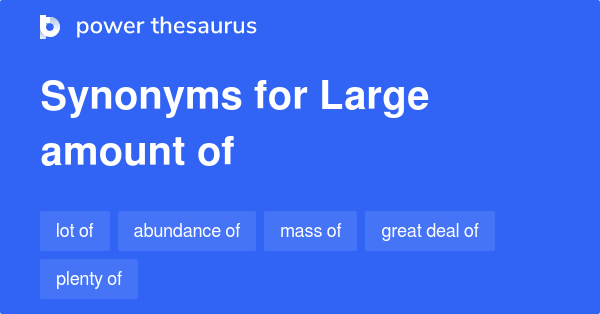 large-amount-of-synonyms-724-words-and-phrases-for-large-amount-of