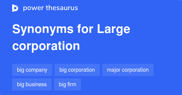 large-corporation-synonyms-171-words-and-phrases-for-large-corporation