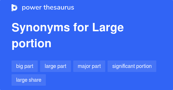 large-portion-synonyms-1-112-words-and-phrases-for-large-portion