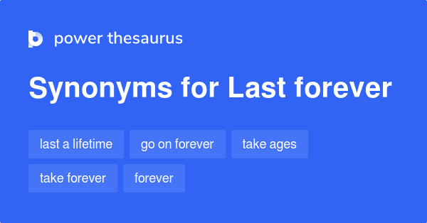 last-forever-synonyms-195-words-and-phrases-for-last-forever