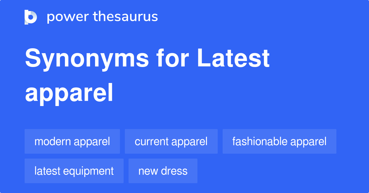 latest-apparel-synonyms-23-words-and-phrases-for-latest-apparel