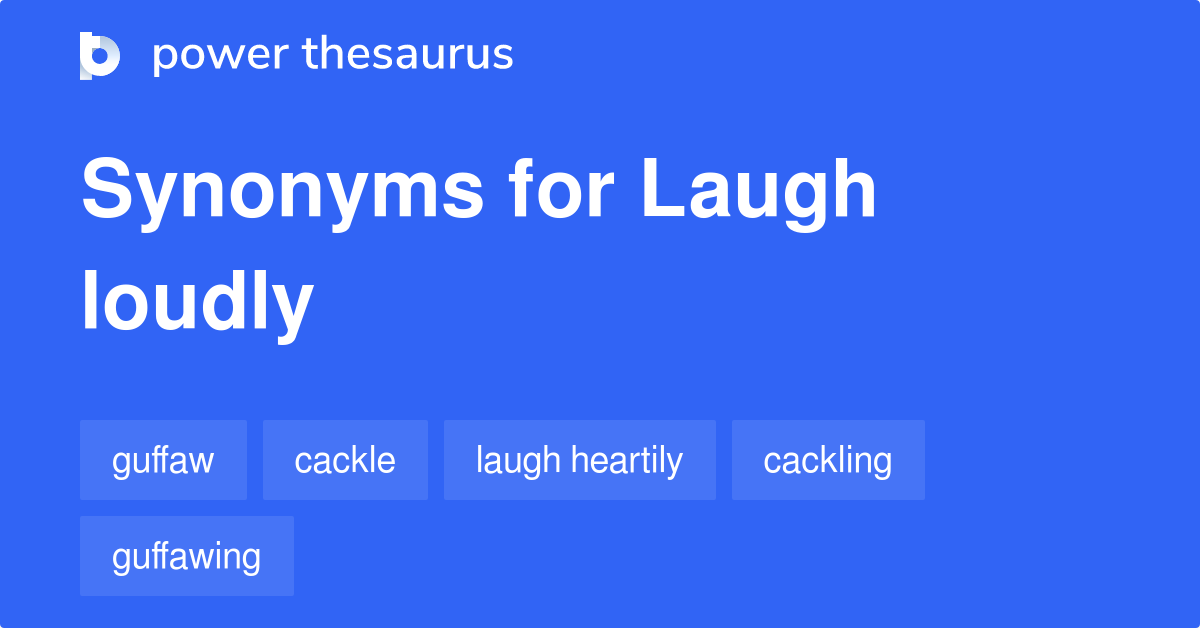 laugh-loudly-synonyms-32-words-and-phrases-for-laugh-loudly