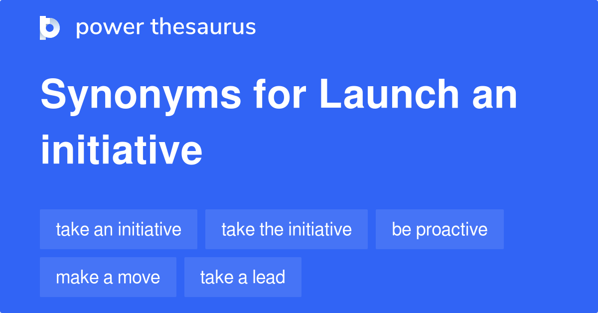 launch-an-initiative-synonyms-149-words-and-phrases-for-launch-an