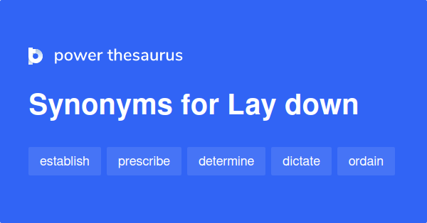 lay-down-synonyms-1-311-words-and-phrases-for-lay-down