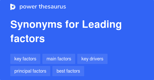 leading-factors-synonyms-36-words-and-phrases-for-leading-factors