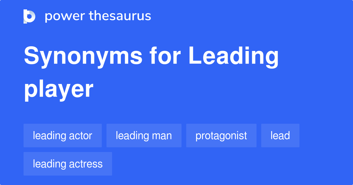 leading-player-synonyms-168-words-and-phrases-for-leading-player