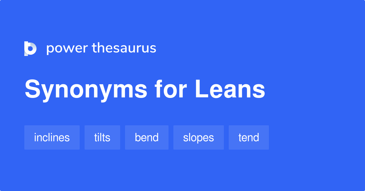 leans-synonyms-224-words-and-phrases-for-leans