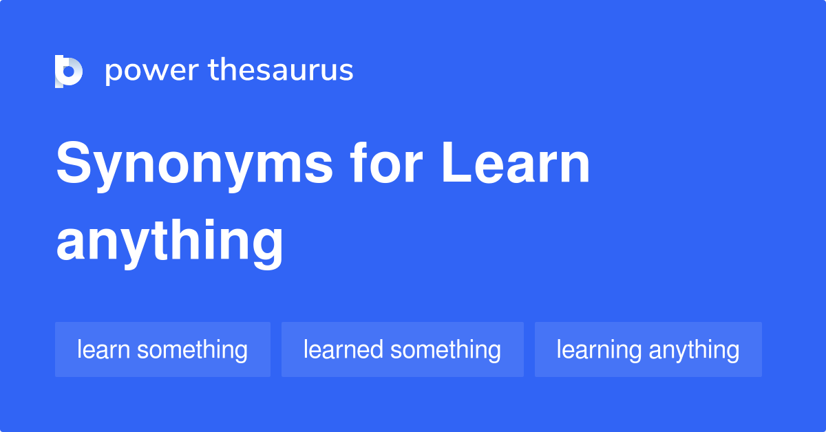 learn-anything-synonyms-64-words-and-phrases-for-learn-anything