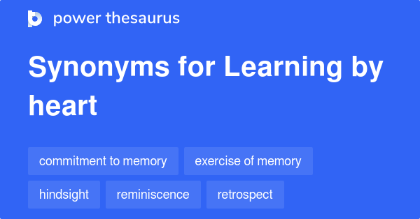 What Is The Synonyms Of Learning By Heart