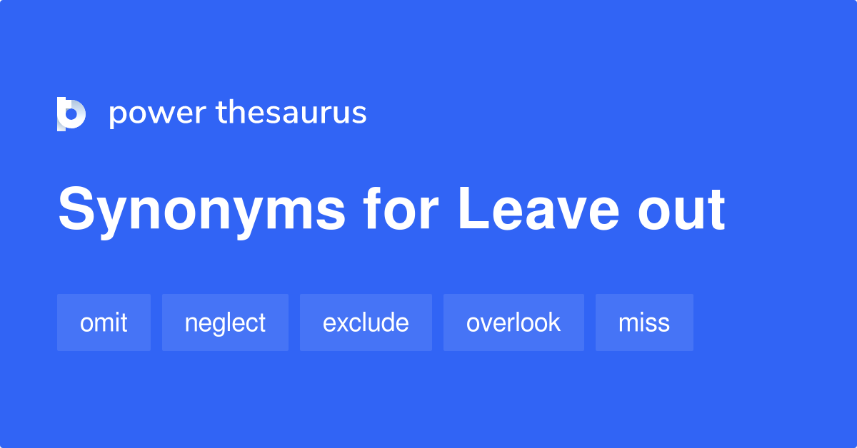 leave-out-synonyms-733-words-and-phrases-for-leave-out