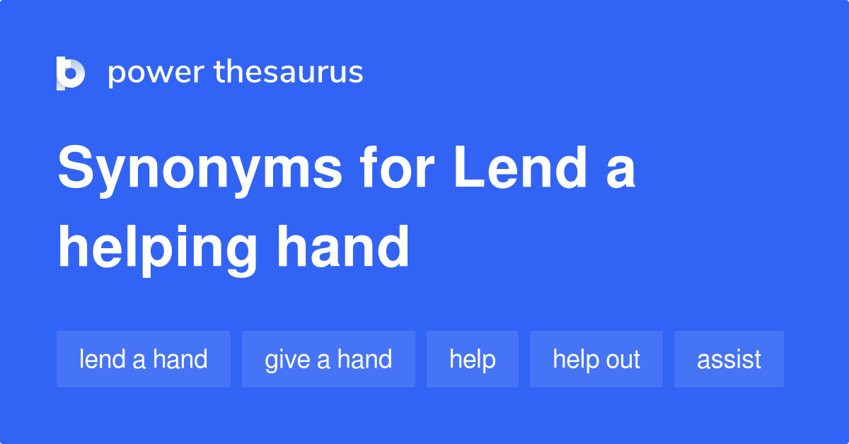 Lend A Helping Hand Synonyms Words And Phrases For Lend A Helping Hand