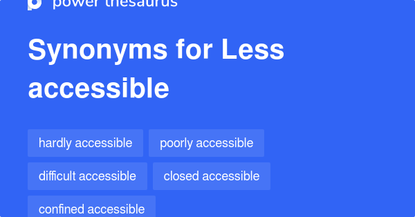 less-accessible-synonyms-262-words-and-phrases-for-less-accessible