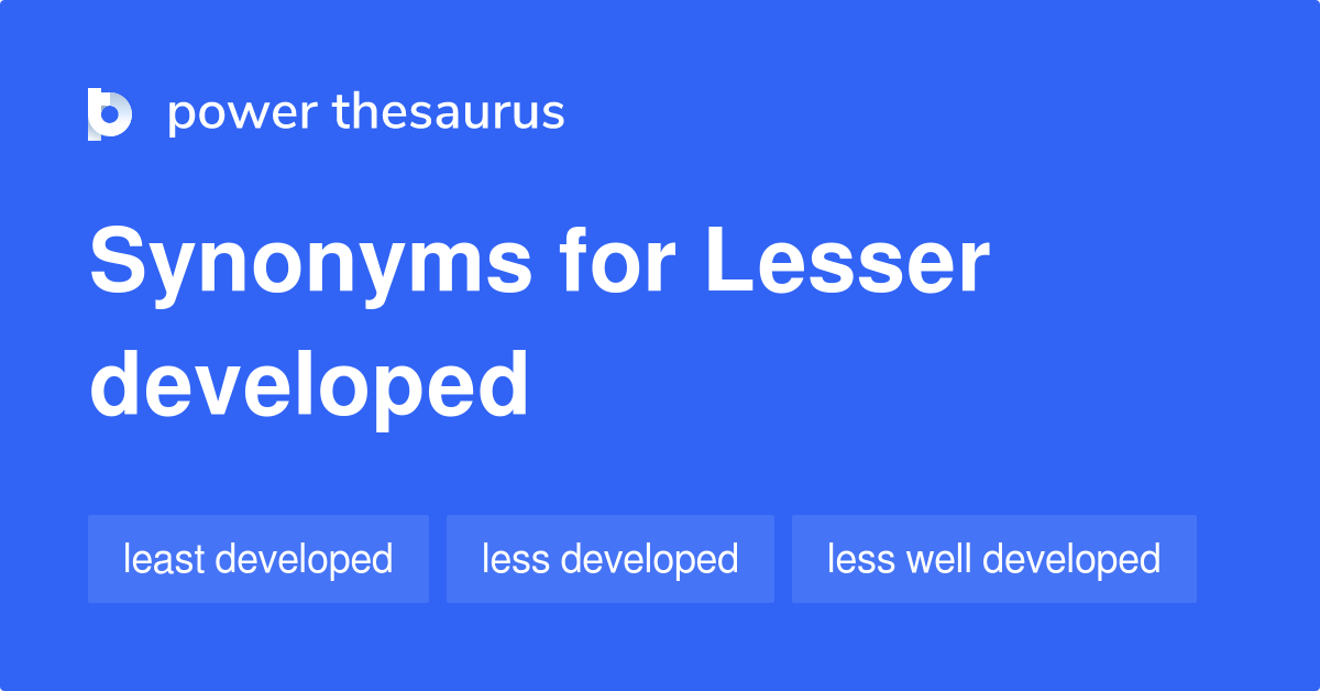 lesser-developed-synonyms-15-words-and-phrases-for-lesser-developed