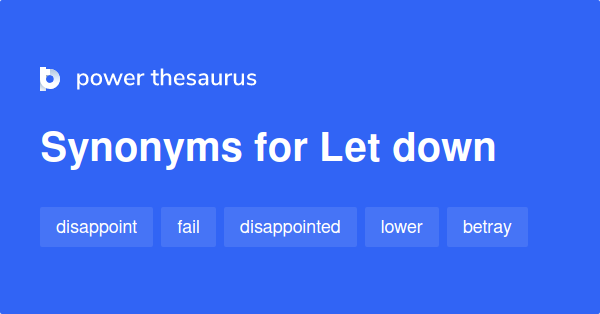 let-down-synonyms-1-778-words-and-phrases-for-let-down