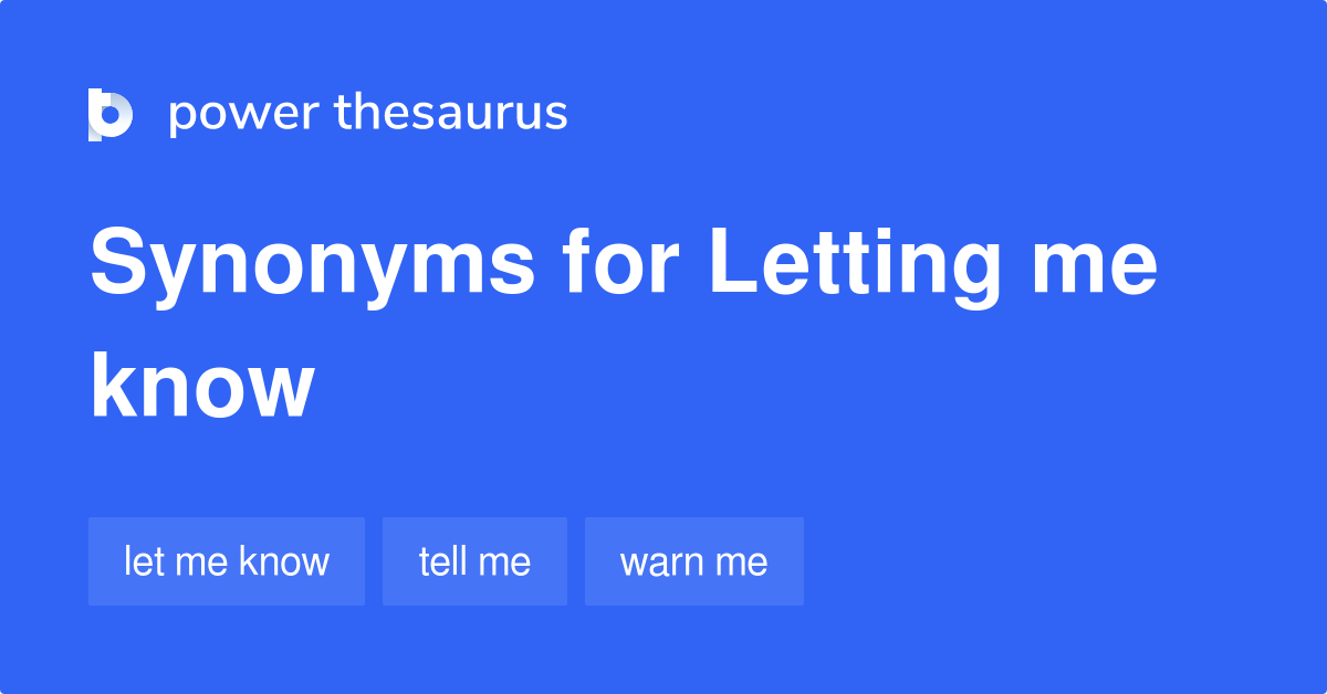 letting-me-know-synonyms-45-words-and-phrases-for-letting-me-know