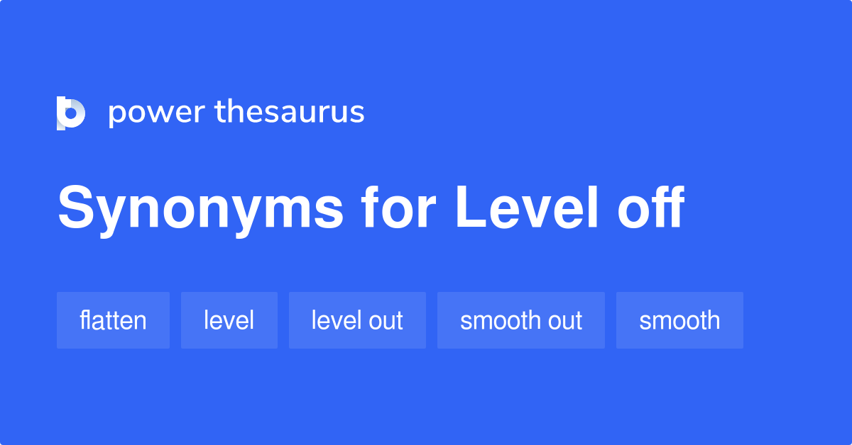 level-off-synonyms-181-words-and-phrases-for-level-off