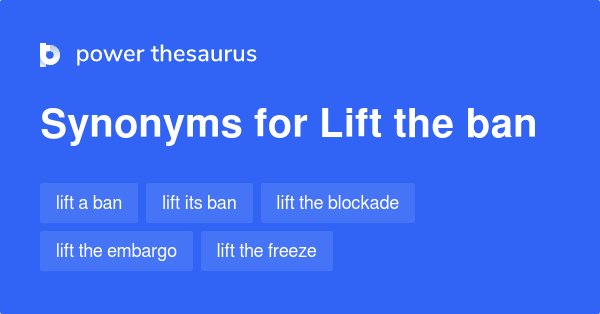 lift-the-ban-synonyms-34-words-and-phrases-for-lift-the-ban