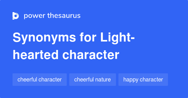 light-hearted-character-synonyms-72-words-and-phrases-for-light-hearted-character