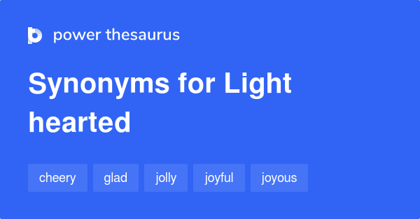 light-hearted-synonyms-173-words-and-phrases-for-light-hearted