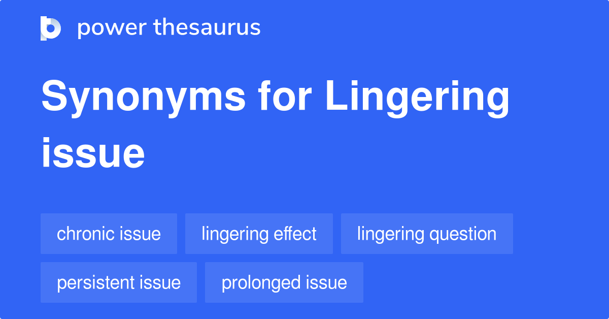 What Is The Synonym Of Lingering