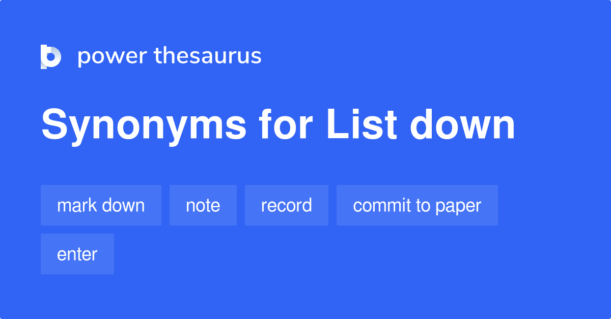 list-down-synonyms-47-words-and-phrases-for-list-down