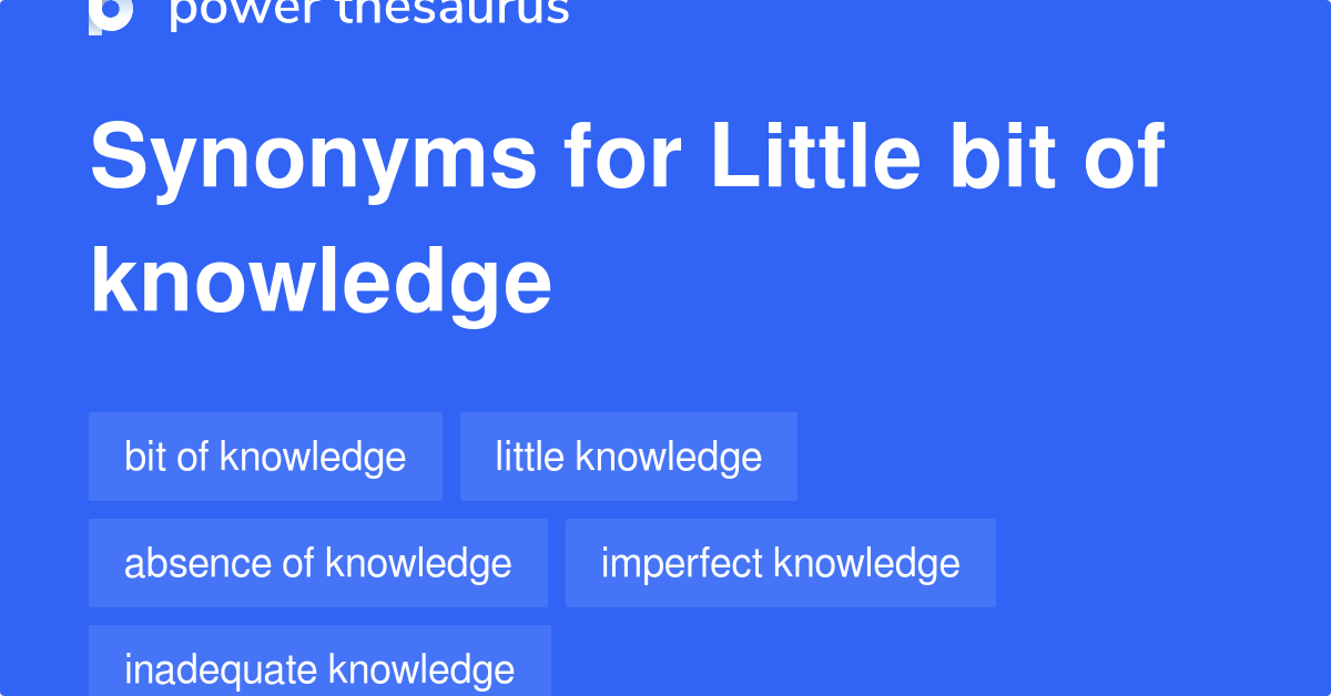 little-bit-of-knowledge-synonyms-101-words-and-phrases-for-little-bit