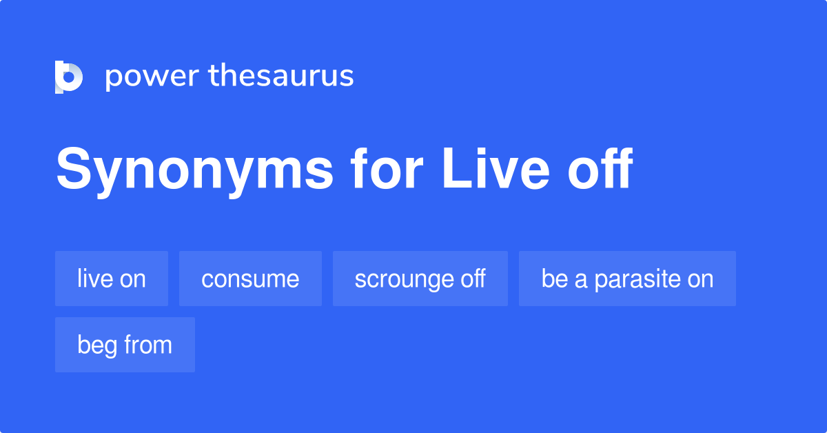 live-off-synonyms-83-words-and-phrases-for-live-off