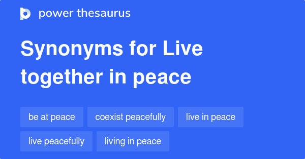 live-together-in-peace-synonyms-39-words-and-phrases-for-live