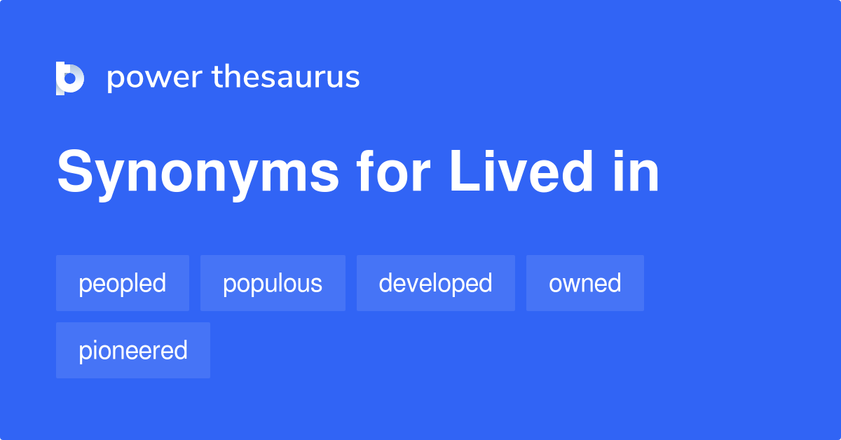 lived-in-synonyms-124-words-and-phrases-for-lived-in