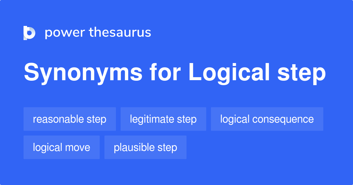 logical-step-synonyms-44-words-and-phrases-for-logical-step