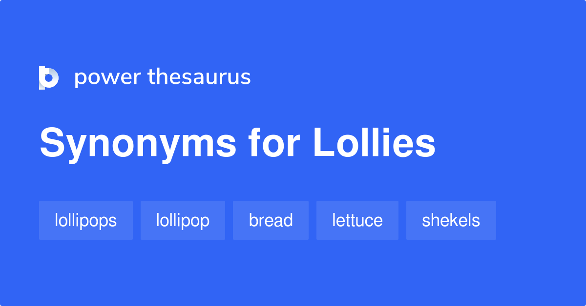 LOLLIES - Definition and synonyms of lollies in the English dictionary