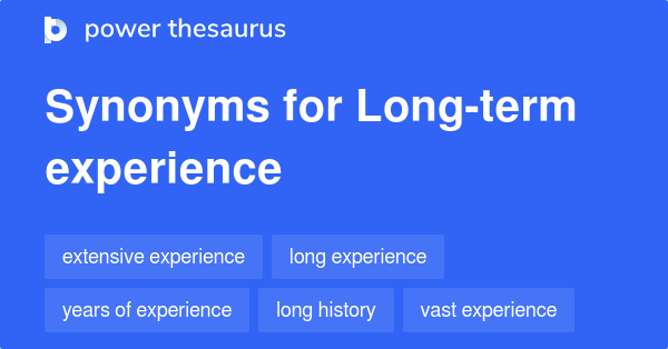 long-term-experience-synonyms-89-words-and-phrases-for-long-term