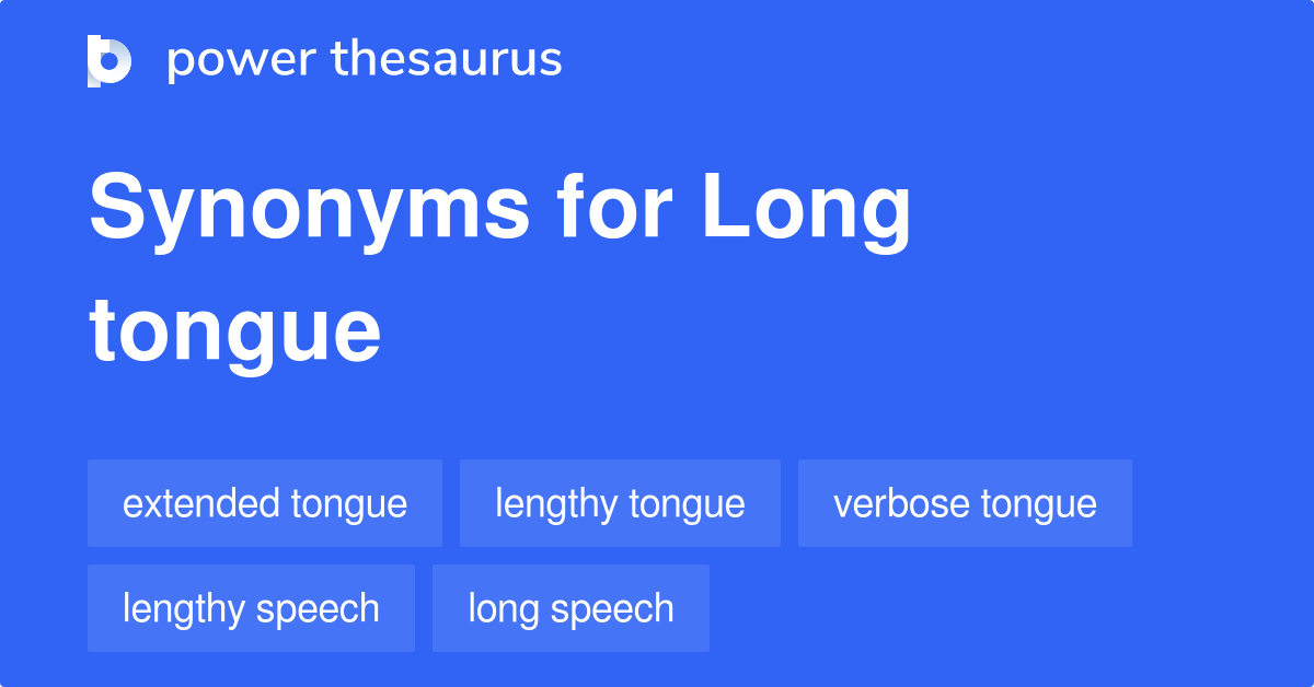 Long Tongue Synonyms 2 
