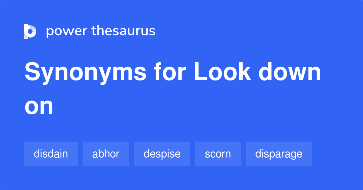 Look Down On Synonym List