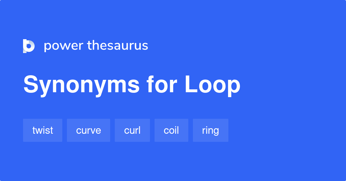 Loop synonyms - 1 814 Words and Phrases for Loop serve with synonym