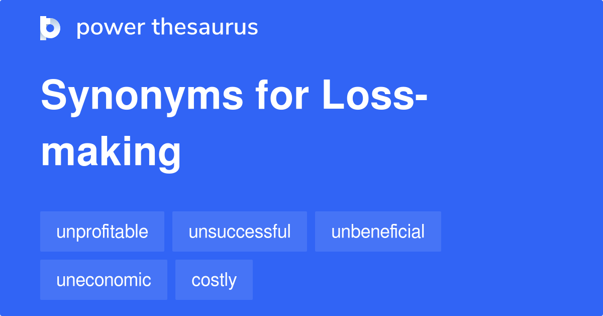 loss-making-synonyms-106-words-and-phrases-for-loss-making