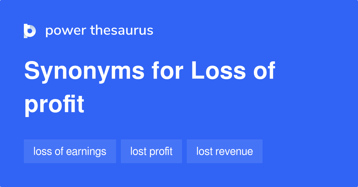 loss-of-profit-synonyms-29-words-and-phrases-for-loss-of-profit