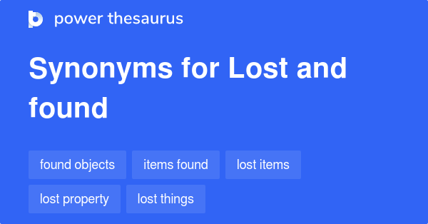 lost-and-found-synonyms-17-words-and-phrases-for-lost-and-found