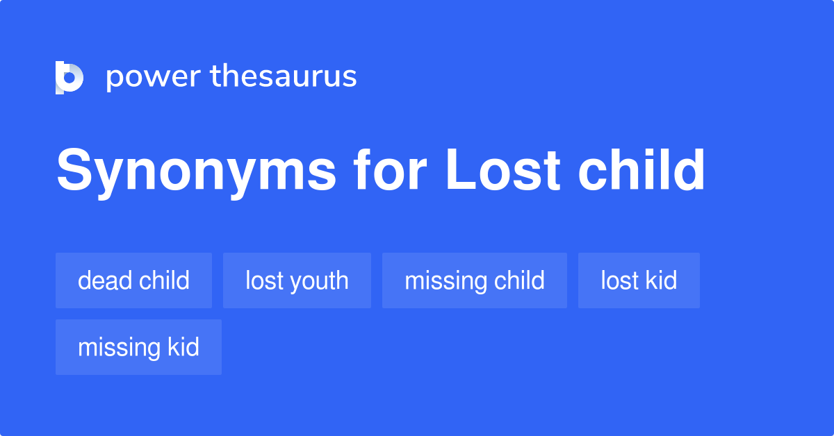 lost-child-synonyms-81-words-and-phrases-for-lost-child