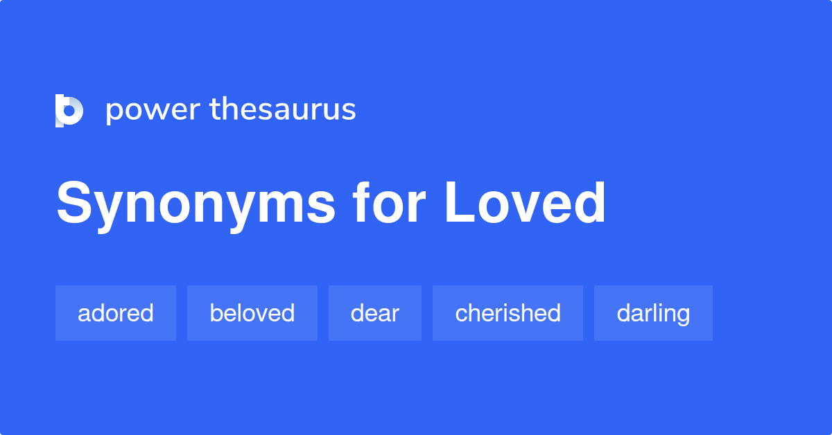 loved-synonyms-705-words-and-phrases-for-loved