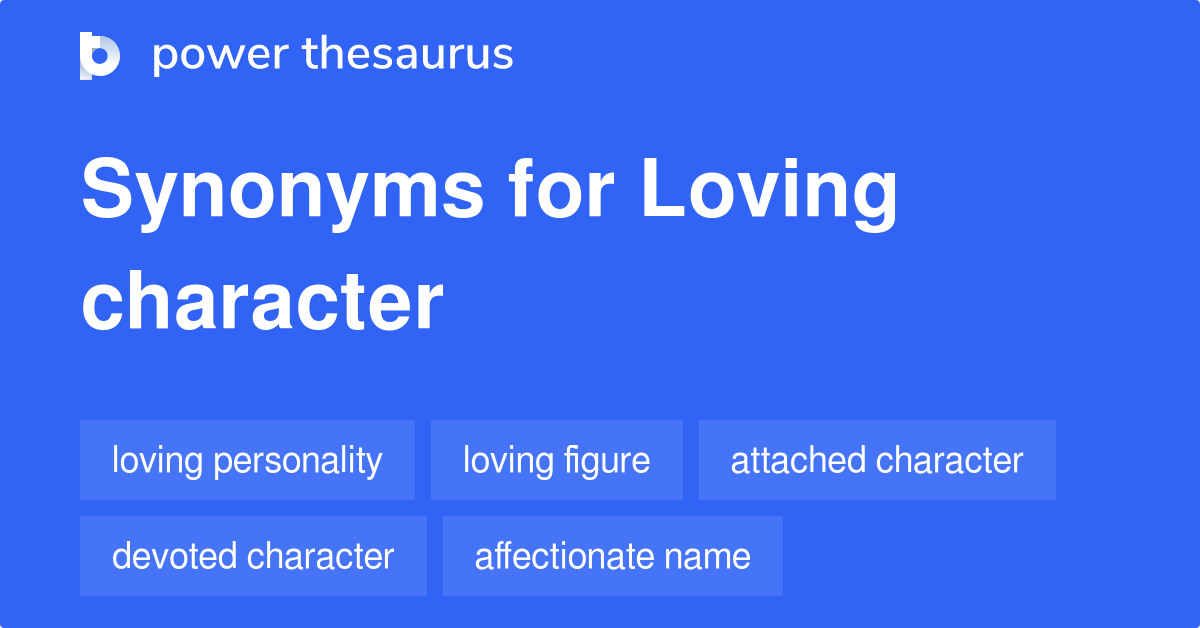 loving-character-synonyms-109-words-and-phrases-for-loving-character