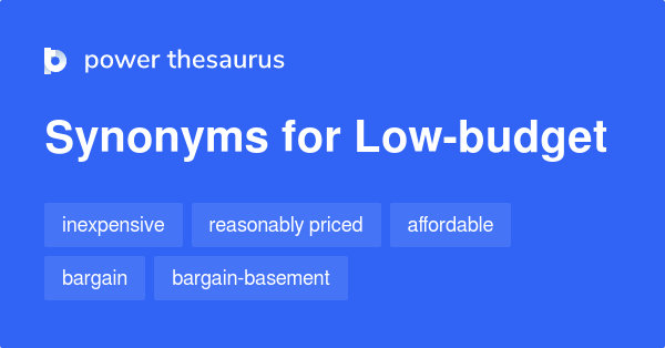 low-budget-synonyms-107-words-and-phrases-for-low-budget