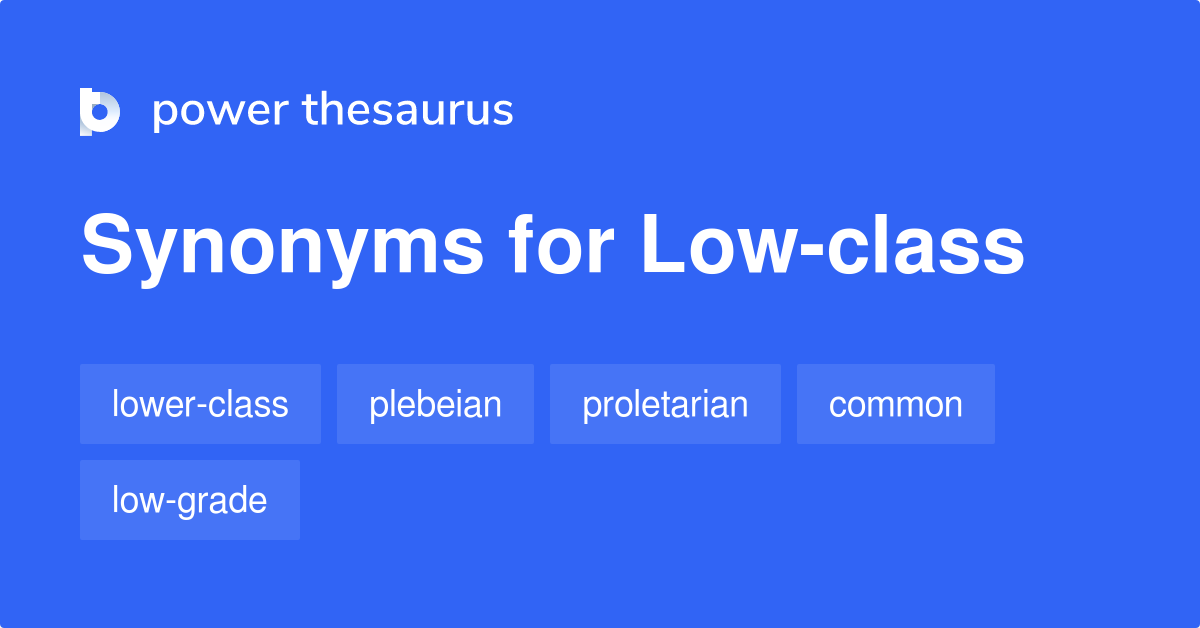 Low Class Synonyms