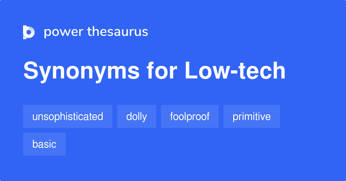 low-tech-synonyms-120-words-and-phrases-for-low-tech