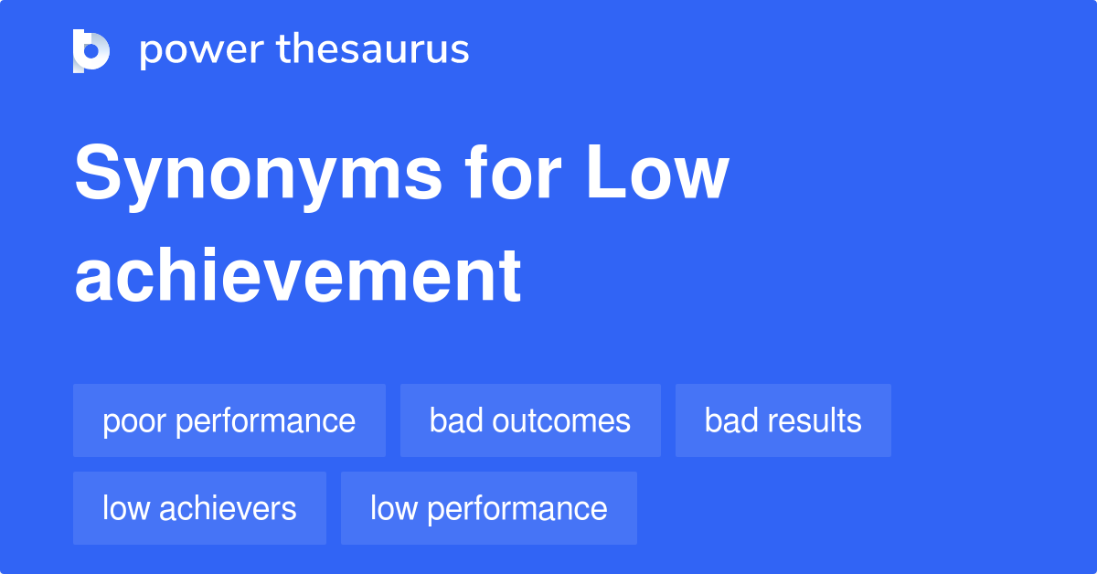 low-achievement-synonyms-53-words-and-phrases-for-low-achievement