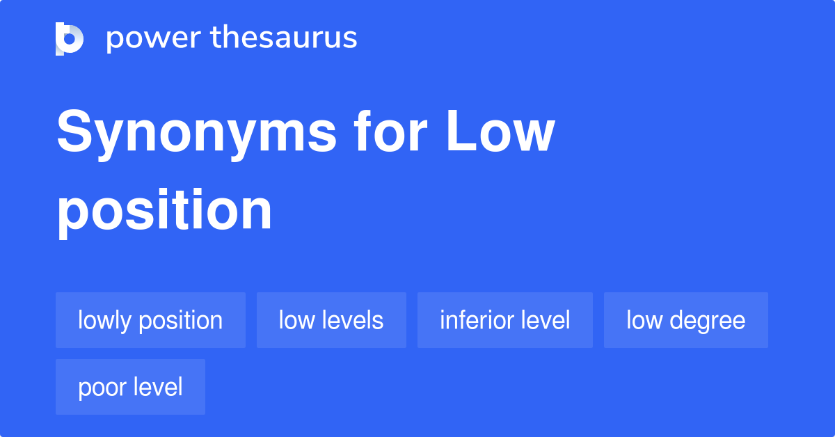 low-position-synonyms-279-words-and-phrases-for-low-position