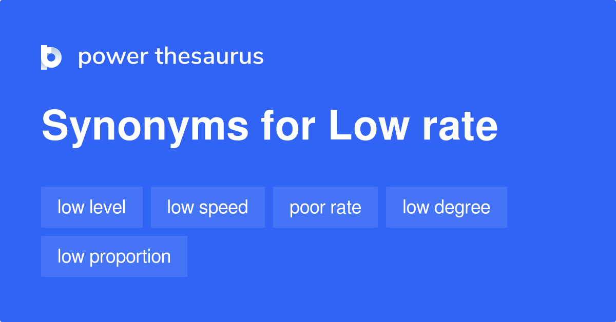 low-rate-synonyms-248-words-and-phrases-for-low-rate