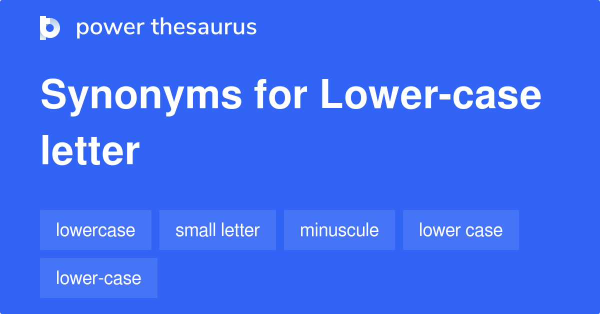 lower-case-letter-synonyms-14-words-and-phrases-for-lower-case-letter