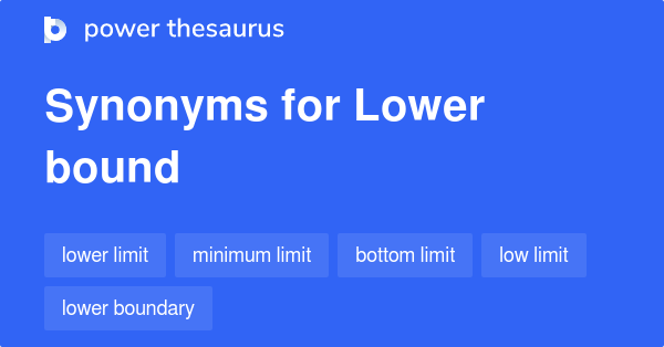 lower-bound-synonyms-113-words-and-phrases-for-lower-bound